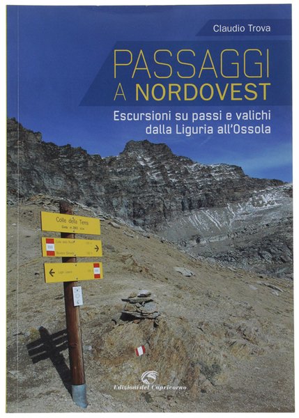 PASSAGGI A NORDOVEST. Escursioni su passi e valichi dalla Liguria … | Immagine principale