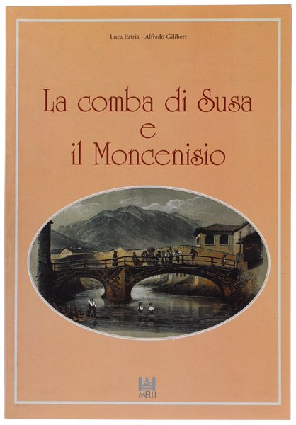 LA COMBA DI SUSA E IL MONCENISIO. Incisioni e disegni …