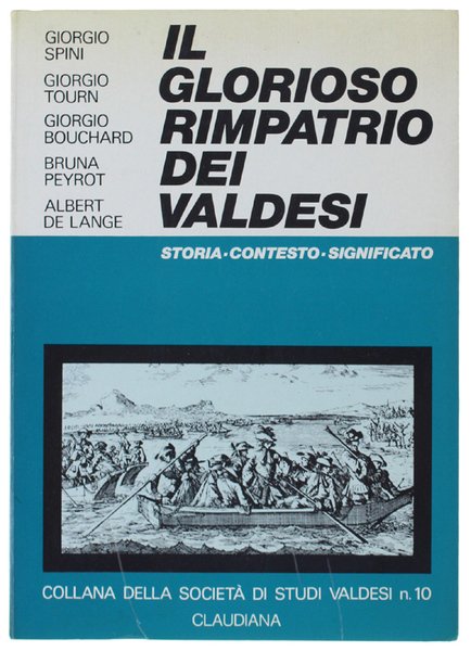 IL GLORIOSO RIMPATRIO DEI VALDESI. Storia - Contesto - Significato.