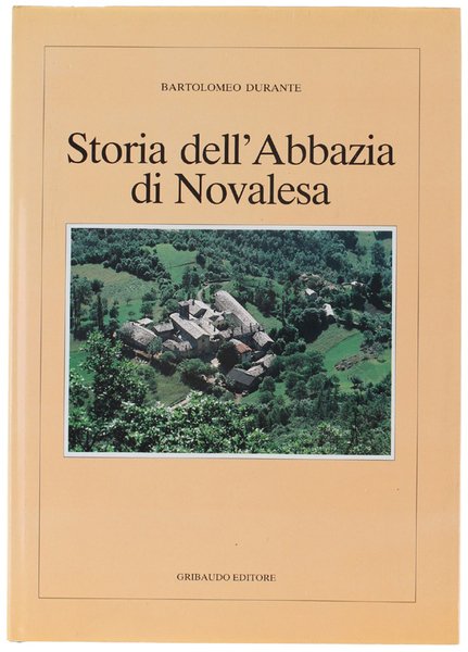 STORIA DELL'ABBAZIA DI NOVALESA. [volume come nuovo]