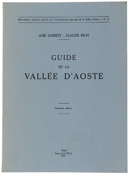 GUIDE DE LA VALLEE D'AOSTE. Deuxième édition.