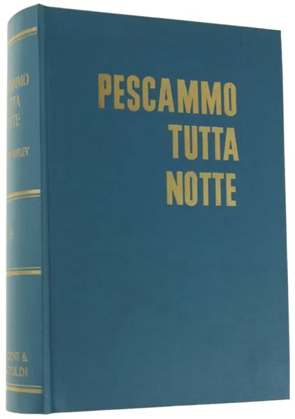 PESCAMMO TUTTA NOTTE. Romanzo. | Immagine Gallery 1