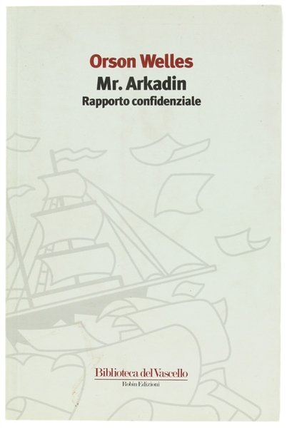 MR. ARKADIN. Rpporto confidenziale.