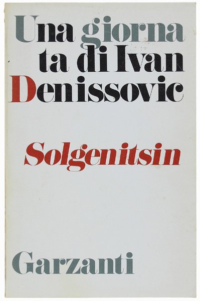 UNA GIORNATA DI IVAN DENISSOVIC.