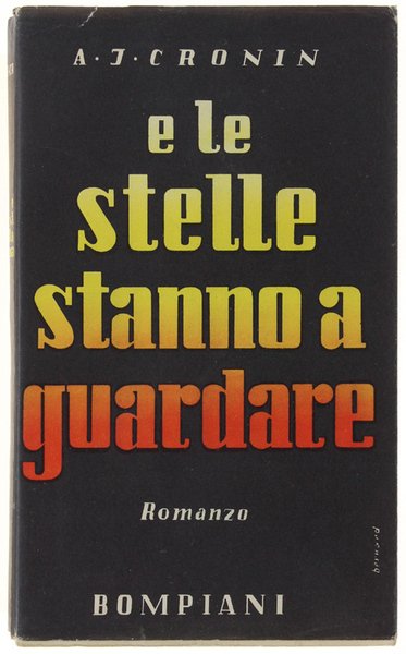 E LE STELLE STANNO A GUARDARE. Romanzo.
