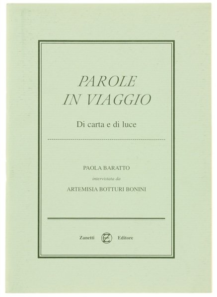 PAROLE IN VIAGGIO. Di carta e di luce. Paola Baratto …