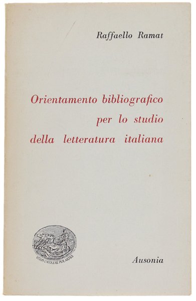 ORIENTAMENTO BIBLIOGRAFICO PER LO STUDIO DELLA LETTERATURA ITALIANA.