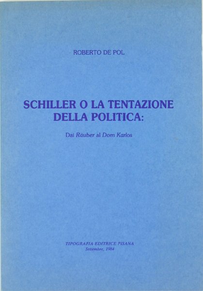 SCHILLER O LA TENTAZIONE DELLA POLITICA: Dai Räuer al Dom …