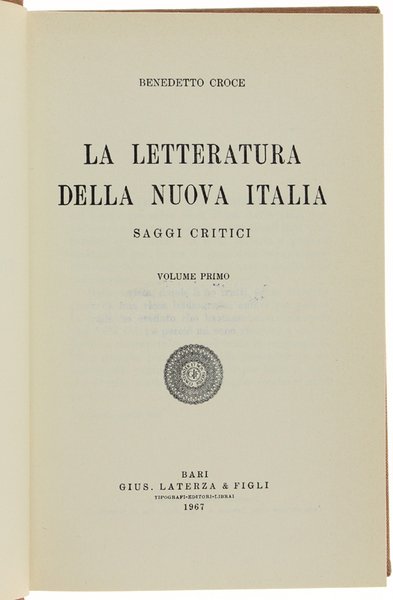 LA LETTERATURA DELLA NUOVA ITALIA. Saggi critici. [opera completa]