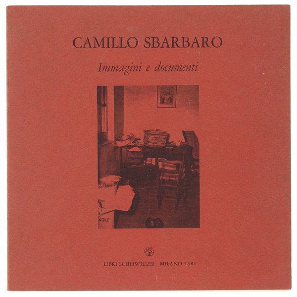 CAMILLO SBARBARO. Immagini e documenti.