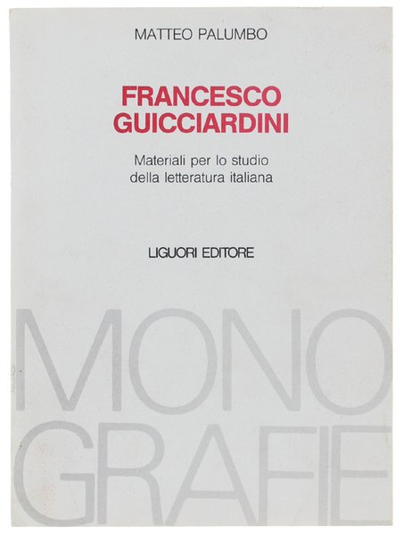 FRANCESCO GUICCIARDINI. Materiali per lo studio della letteratura italiana | Immagine principale