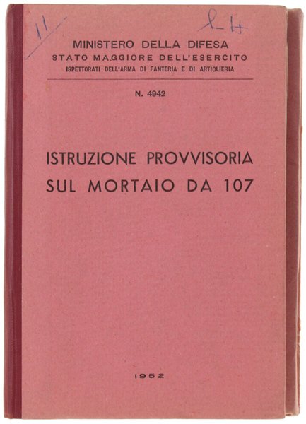 ISTRUZIONE PROVVISORIA SUL MORTAIO DA 107.