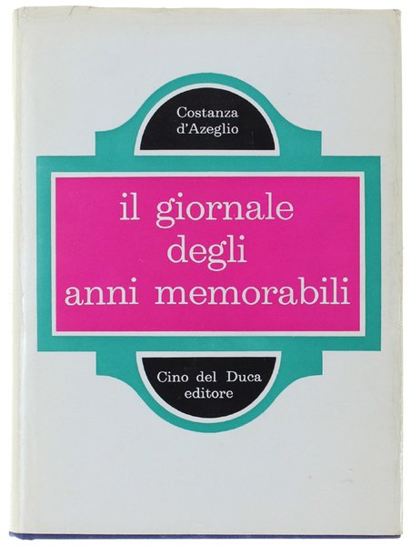IL GIORNALE DEGLI ANNI MEMORABILI. A cura di Mario Schettini.