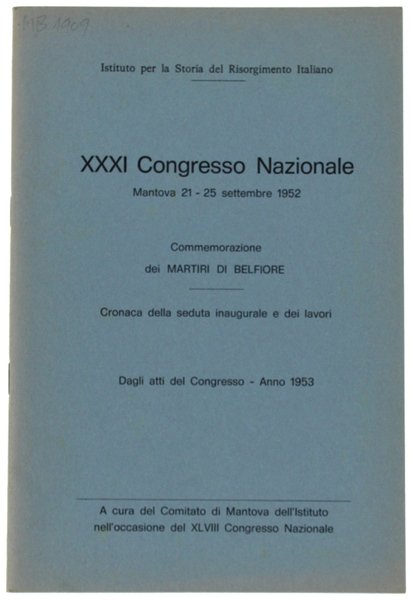 XXXI CONGRESSO NAZIONALE. Mantova 21-25 settembre 1952. Commemorazione dei Martiri …