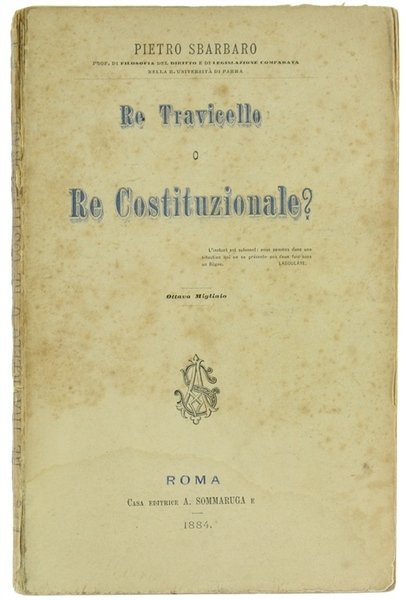 RE TRAVICELLO O RE COSTITUZIONALE?