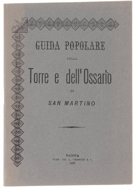 GUIDA POPOLARE DELLA ROCCA E DELL'OSSARIO DI SAN MARTINO.