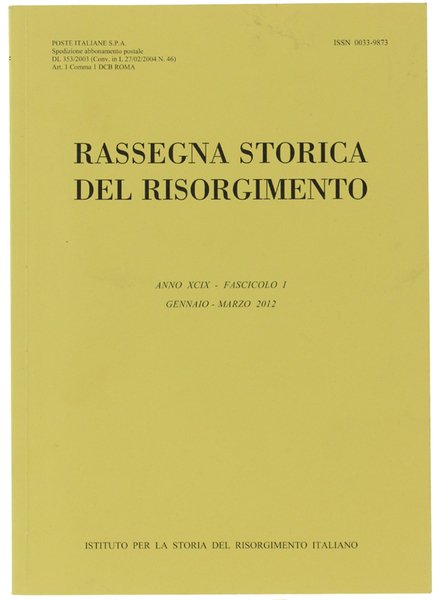 RASSEGNA STORICA DEL RISORGIMENTO. Anno XCIX - Fascicolo I. Gennaio …
