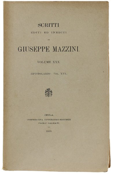 SCRITTI EDITI ED INEDITI. Volume XXX (Epistolario - Vol. XVI). - Edizione Nazionale degli Scritti.