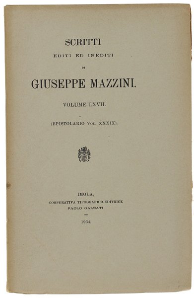 SCRITTI EDITI ED INEDITI. Volume LXVII (Epistolario - Vol. XXXIX. - Edizione Nazionale degli Scritti.
