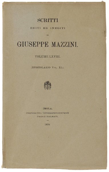 SCRITTI EDITI ED INEDITI. Volume LXVIII (Epistolario - Vol. XL). - Edizione Nazionale degli Scritti.