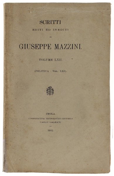 SCRITTI EDITI ED INEDITI. Volume LXII (Politica - Vol. XXI) …