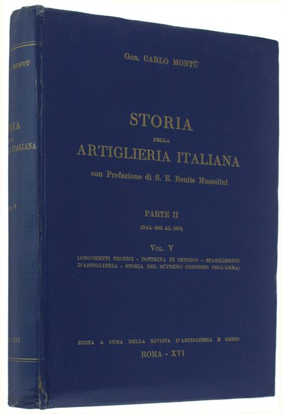 STORIA DELLA ARTIGLIERIA ITALIANA. Parte ii. Dal 1815 al 1870. …