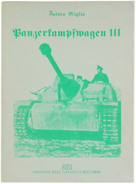 IL PANZERKAMPFWAGEN III - Le armi del terzo Rreich (completo …