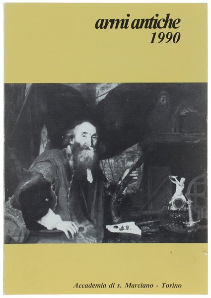 ARMI ANTICHE 1990 - Bollettino dell'Accademia di S.Marciano.