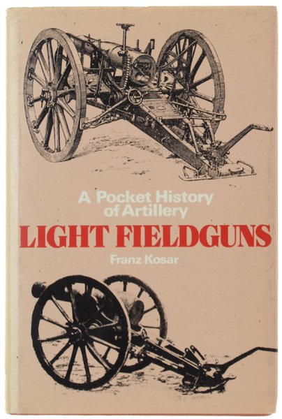 LIGHT FIELDGUNS - A Pocket History of Artillery.