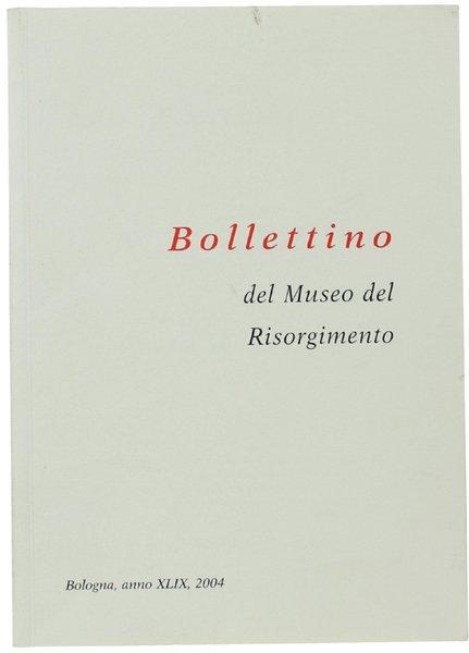 ARMI DA FUOCO NEL MUSEO DEL RISORGIMENTO DI BOLOGNA. Catalogo. …