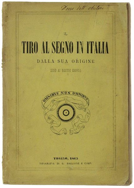 IL TIRO AL SEGNO IN ITALIA DALLA SUA ORIGINE SINO …