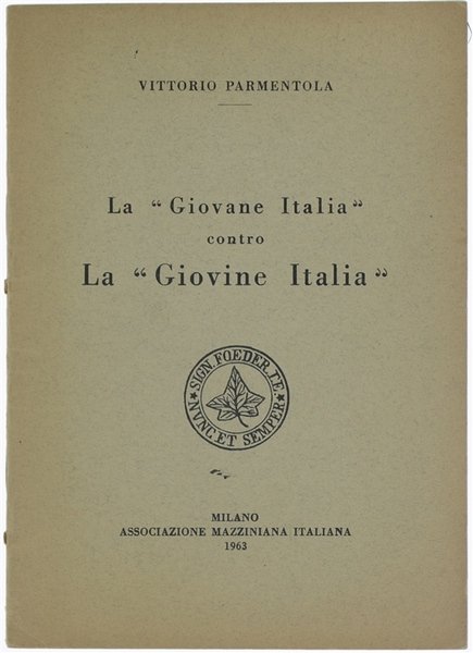 LA "GIOVANE ITALIA" CONTRO LA "GIOVINE ITALIA".