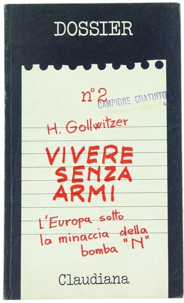 VIVERE SENZA ARMI. L'Europa sotto la minaccia della bomba "N".