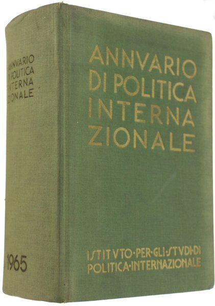 ANNUARIO DI POLITICA INTERNAZIONALE (1965). Volume 22°.