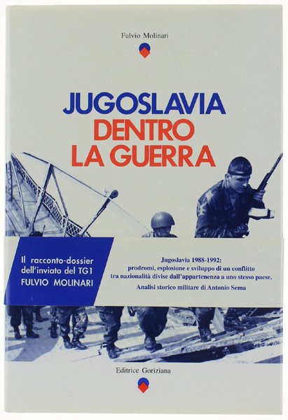 JUGOSLAVIA DENTRO LA GUERRA. Analisi storico-militare di Antonio Sema.