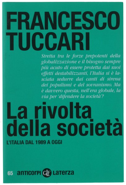 LA RIVOLTA DELLA SOCIETA'. L'Italia dal 1989 a oggi.
