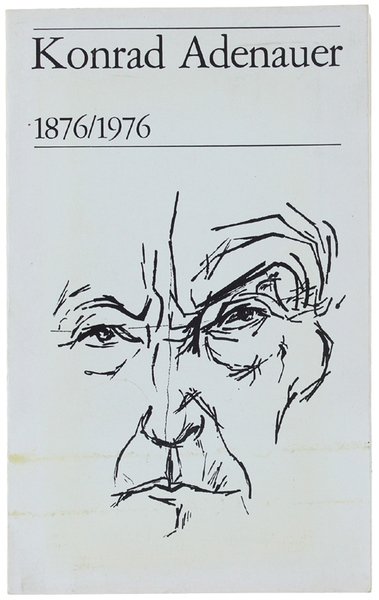 KONRAD ADENAUER 1876/1976. [Prima edizione in italiano]