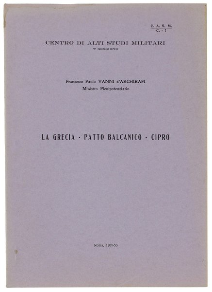 LA GRECIA - PATTO BALCANICO - CIPRO.