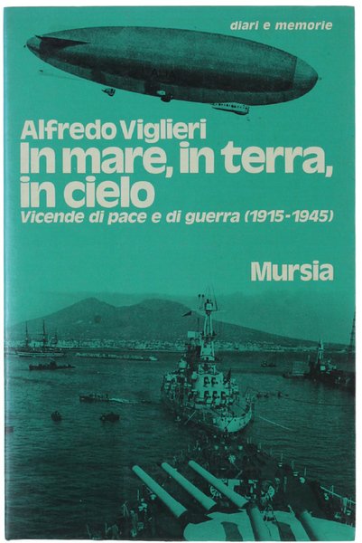 IN MARE, IN TERRA, IN CIELO. Vicende di pace e …