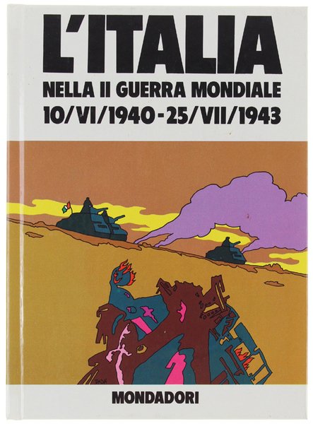L'ITALIA NELLA II GUERRA MONDIALE (10/VI/1940-25/VII/1943).