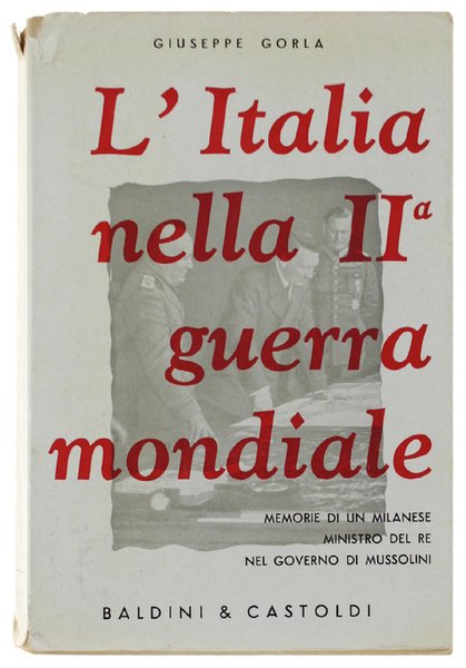 L'ITALIA NELLA SECONDA GUERRA MONDIALE. Diario di un milanese, ministro …