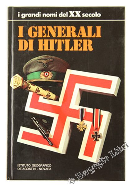 I GENERALI DI HITLER.