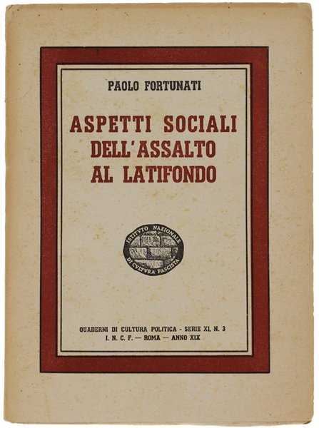 ASPETTI SOCIALI DELL'ASSALTO AL LATIFONDO.