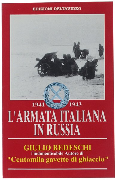 1941 -1943: L'ARMATA ITALIANA IN RUSSIA.