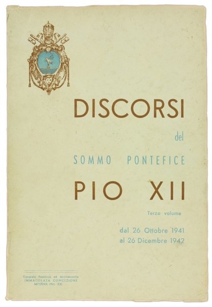 DISCORSI DEL SOMMO PONTEFICE PIO XII. Terzo volume. 26 Ottobre …