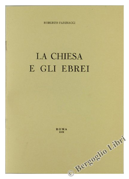 LA CHIESA E GLI EBREI. Conferenza tenuta il 7 novembre …