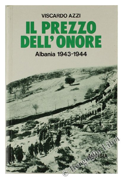 IL PREZZO DELL'ONORE. Albania 1943-1944.