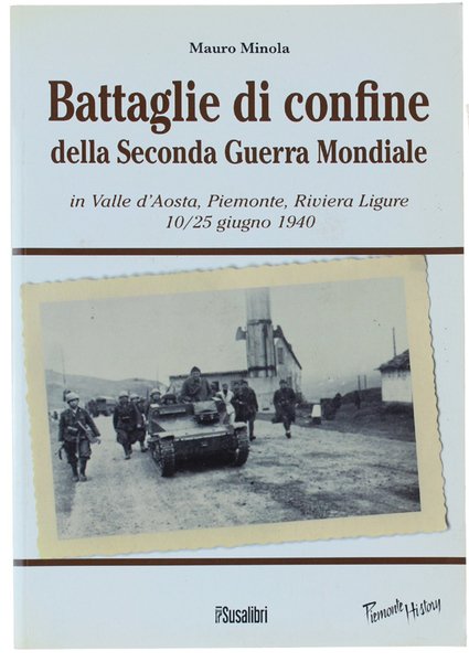 BATTAGLIE DI CONFINE DELLA SECONDA GUERRA MONDIALE. in Valle d'Aosta, …