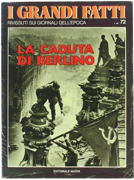 LA CADUTA DI BERLINO.