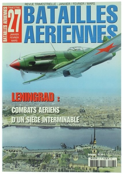 LENINGRAD. Combats aériens d'un siège interminable.